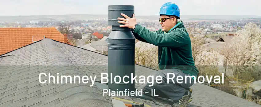 Chimney Blockage Removal Plainfield - IL