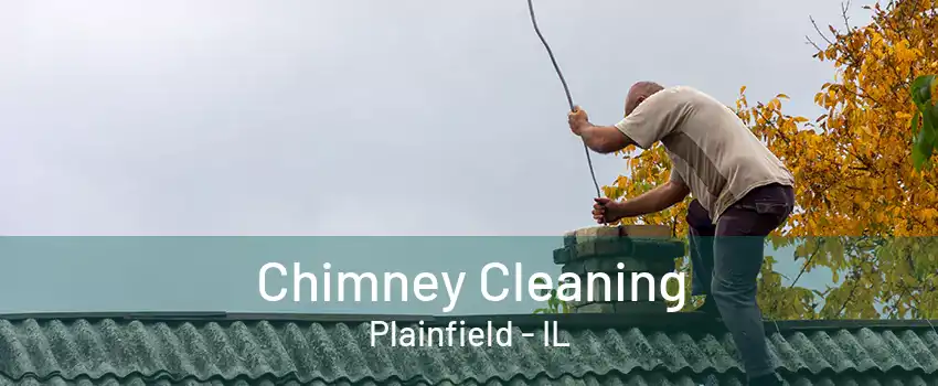 Chimney Cleaning Plainfield - IL