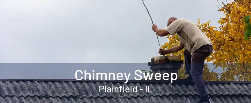 Chimney Sweep Plainfield - IL