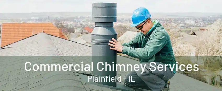 Commercial Chimney Services Plainfield - IL