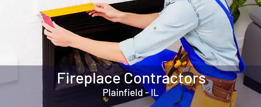 Fireplace Contractors Plainfield - IL