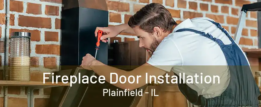 Fireplace Door Installation Plainfield - IL