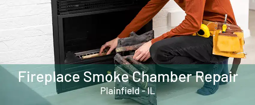 Fireplace Smoke Chamber Repair Plainfield - IL