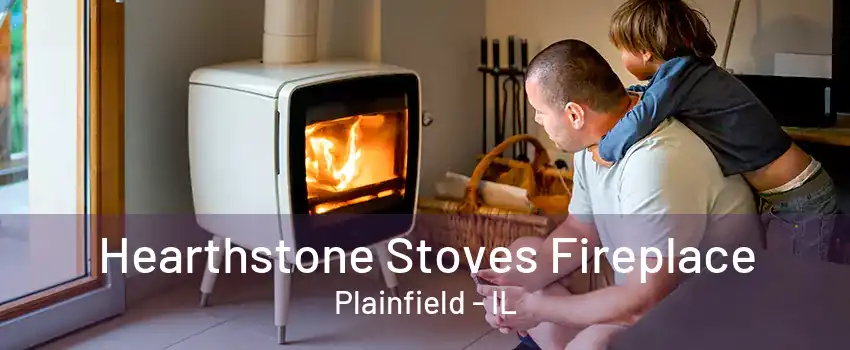 Hearthstone Stoves Fireplace Plainfield - IL