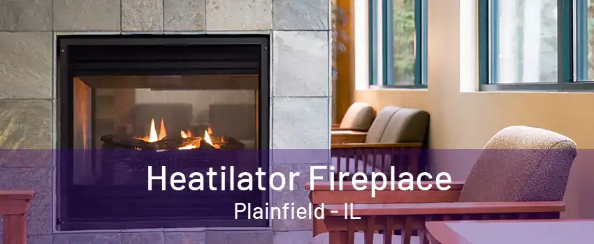 Heatilator Fireplace Plainfield - IL