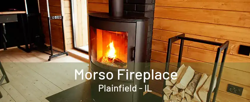 Morso Fireplace Plainfield - IL