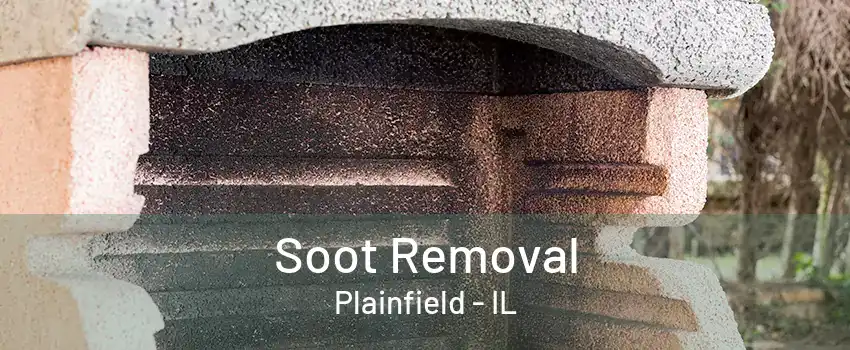 Soot Removal Plainfield - IL