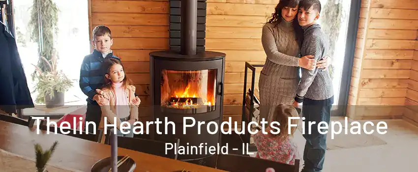 Thelin Hearth Products Fireplace Plainfield - IL