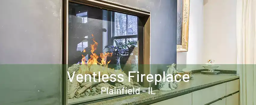 Ventless Fireplace Plainfield - IL